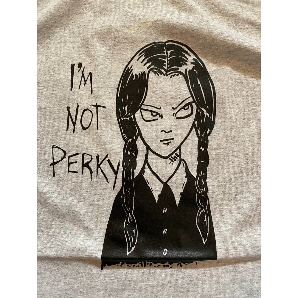 I’m Not Perky Wednesday Heather Ash Gray Crew Neck Tee T-Shirt Size Medium M